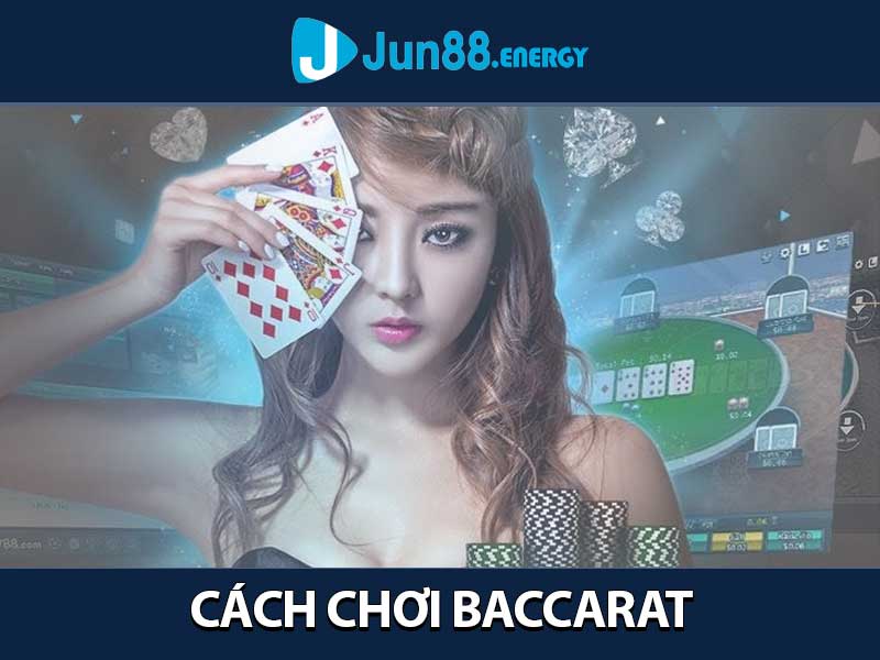 cách chơi baccarat tại Jun88 casino